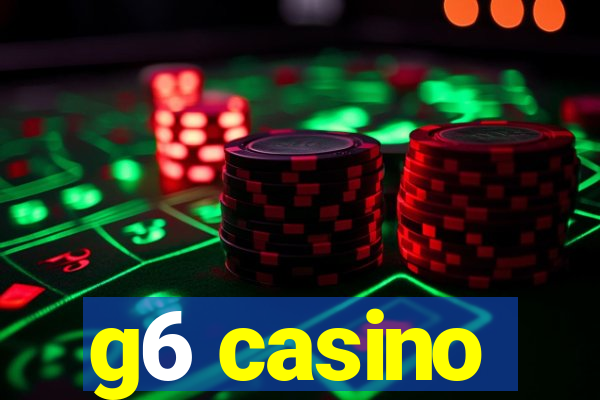 g6 casino